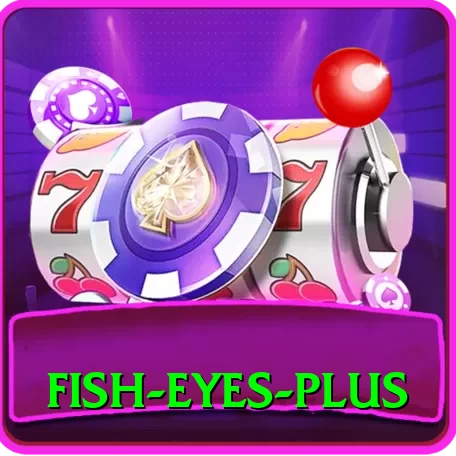 fish eyes VIP Casino App - 2